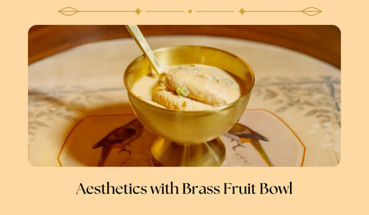 Aesthetics with Brass Fruit Bowl 