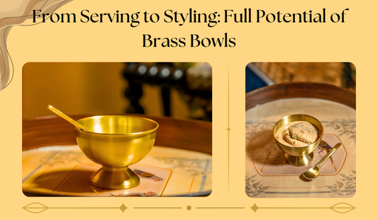 From Serving to Styling: Full Potential of Brass Bowls 