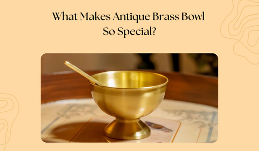 What Makes Antique Brass Bowl So Special?