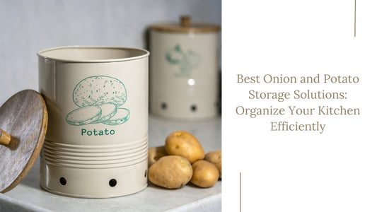 Best Onion and Potato Storage Solutions: Organize Your Kitchen Efficiently